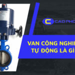 Van công nghiệp tự động giúp tối ưu hiệu suất vận hành trong dây chuyền sản xuất hiện đại