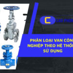 Phân loại van công nghiệp theo chức năng giúp tối ưu hiệu quả vận hành hệ thống