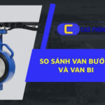 Tìm hiều so sánh van bướm và van bi để lựa chọn giải pháp tối ưu cho đường ống