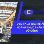Tăng hiệu suất quy trình với van công nghiệp cho ngành thực phẩm và đồ uống đạt chuẩn vi sinh.