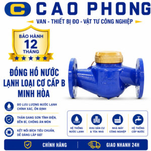 Đồng hồ đo nước lạnh loại cơ cấp B Minh Hoa - Cao Phong