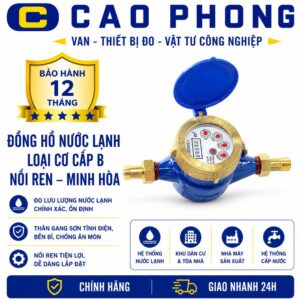 Đồng hồ đo nước lạnh loại cơ cấp B nối ren Minh Hoa - Cao Phong