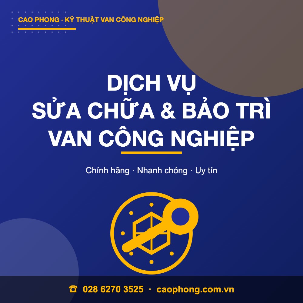 Dịch vụ bảo trì sửa chữa van công nghiệp Cao Phong