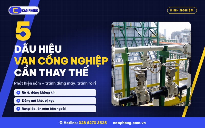 5 dấu hiệu van công nghiệp cần thay thế - van lắp thực tế trên đường ống nhà máy - Cao Phong